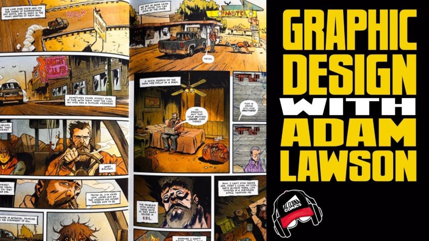 ADAM LAWSON | Comic Book Graphic Design; Lettering; Logos; Page Layout (Comic Book Radio ep.147)