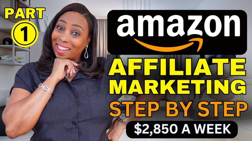 How To Start Amazon Affiliate Marketing For Beginners – US$2,850/Week Amazon Associates FREE COURSE