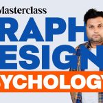 Graphic Design  Theory – The Psychology – Know Your Customers (Free Masterclass )