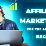 Affiliate Marketing for the Absolute Beginner: Making Money Online and Earning Passive Income