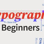 The ULTIMATE Guide To Typography For Beginners
