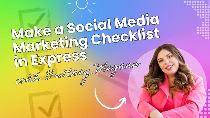 Make a Social Media Marketing Checklist in Express With Brittney Megann