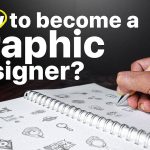 How to become a Graphic designer | Complete Guide