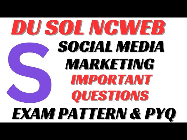 Social Media Marketing Important Question DU SOL NCWEB Skill Enhancement Course