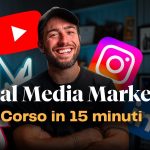 CORSO DI SOCIAL MEDIA MARKETING in 15 minuti ⏱️