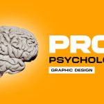 How To Properly Use Psychology In Graphic Design
