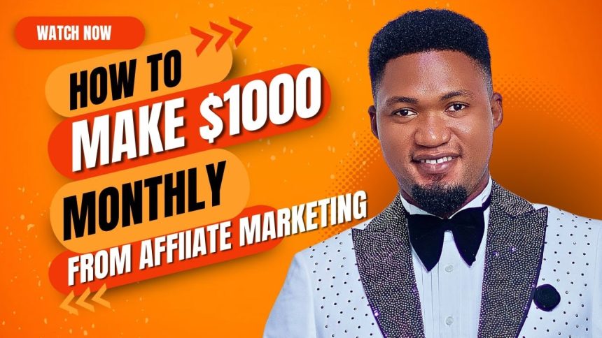 HOW TO MAKE $1,000 DOLLARS EVERY MONTH WITH AFFILIATE MARKETING USING YOUR YOUR SMARTPHONE