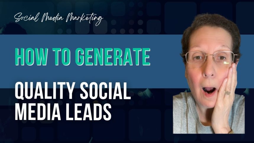 How To Generate Leads Using Social Media