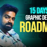 How I would Master Graphic design in 15 Days If I had to Start Over! (15 Day Roadmap)