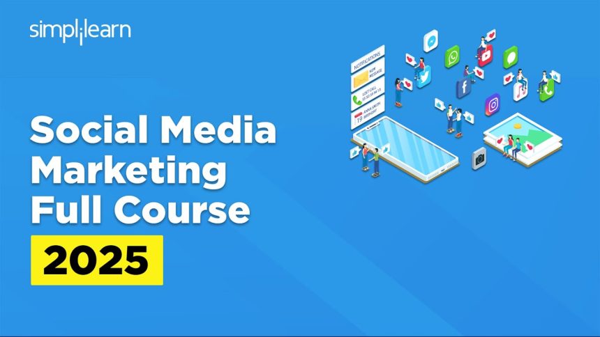 Social Media Marketing Full Course | Social Media Marketing Tutorial For Beginners | Simplilearn