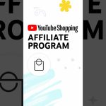 YouTube Shopping Affiliate Program 🛍️