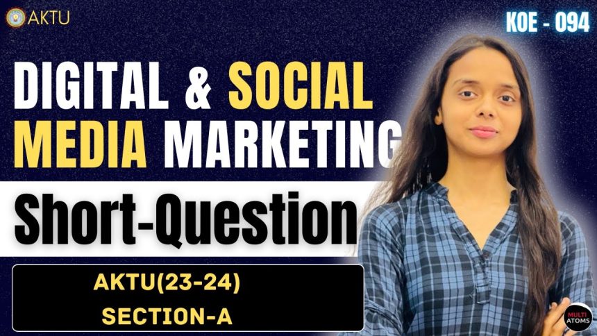 Digital & Social Media Marketing | Short-Questions| KOE-094 | PYQ Solutions | Aktu Exam