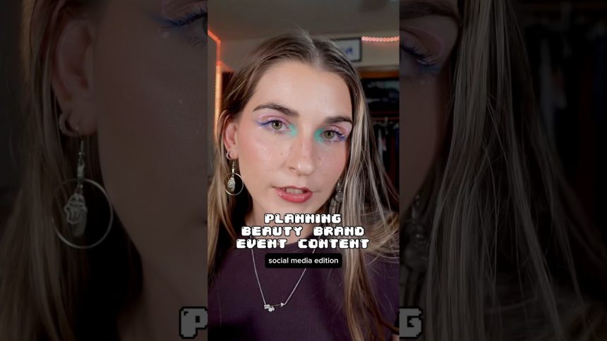 How to Plan Brand Event Content (Beauty Social Media Marketing Edition)