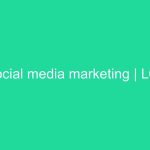 social media marketing | L07