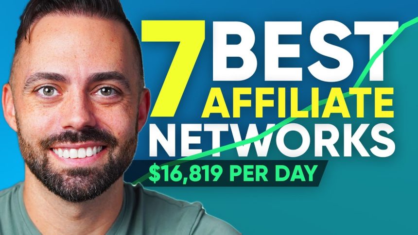 7 Best Affiliate Networks You NEED To Join in 2025 (To Make Money)