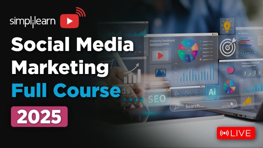 Social Media Marketing Full Course | Social Media Marketing Tutorial For Beginners | Simplilearn