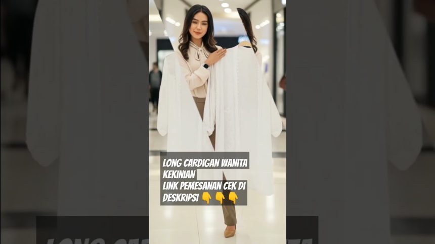 long cardigan wanita kekinian #digitalmarketing #affiliatecorner #affiliatemarketing  #feedshorts