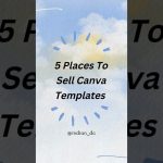 5 places to sell canva Templates #canva #graphicdesign #graphicdesigner #graphics