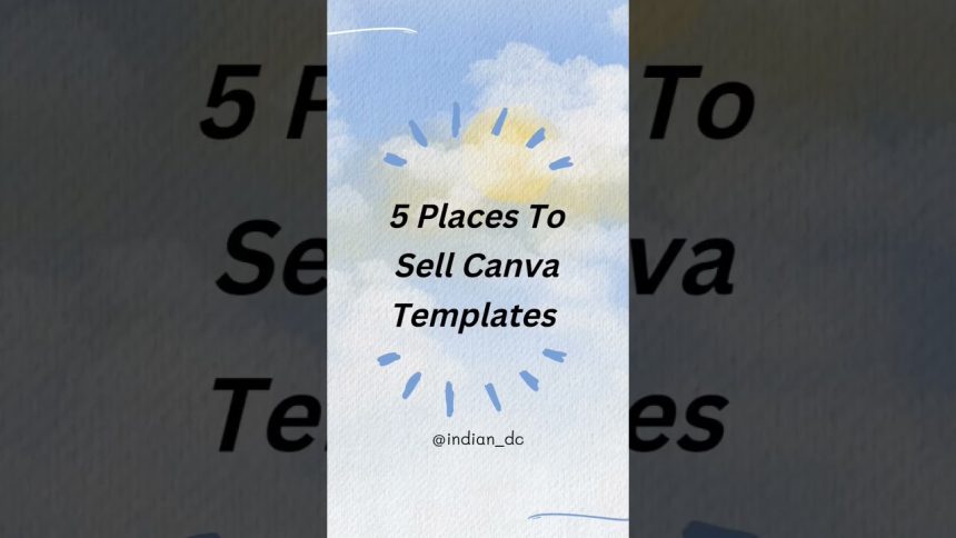 5 places to sell canva Templates #canva #graphicdesign #graphicdesigner #graphics