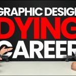 Graphic Design Careers Are Under Attack. Here’s How to Survive