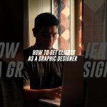 How to get Clients as a Graphic Designer