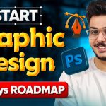How to Start Graphic Design in 30 Days🔥 | Beginner Roadmap