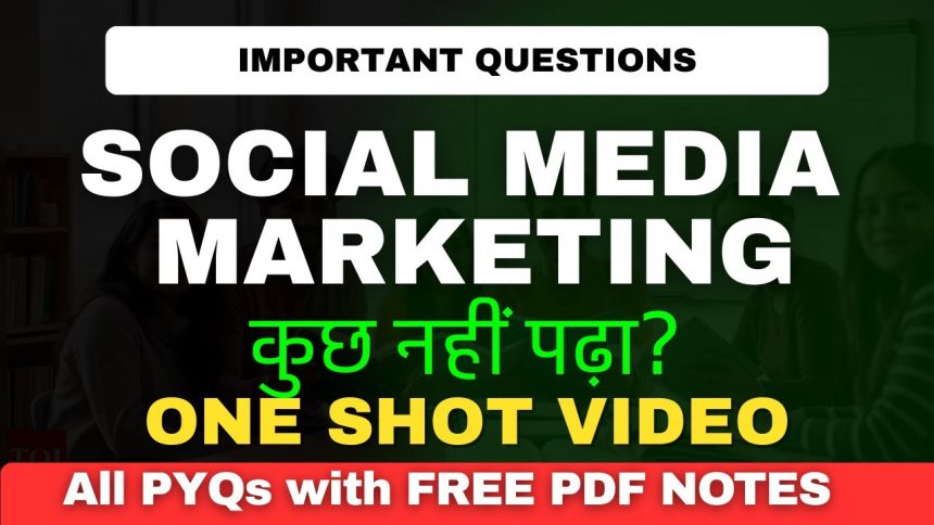 Computer Science: Social Media Marketing One shot for all semesters , Free NOTES PDF