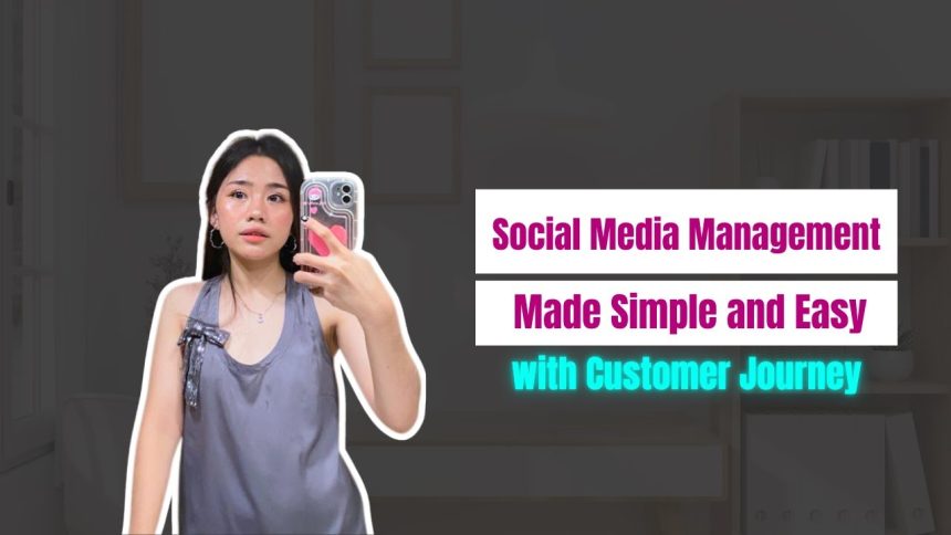 Social Media Management Made Simple and Easy: with Customer Journey