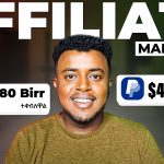 በዶላር ተከፋይ! Affiliate Marketing Complete Guide in Ethiopia | Etubers