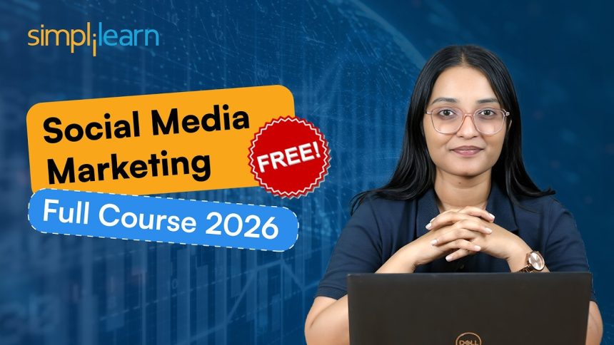 Social Media Marketing Course 2026 [FREE] | Social Media Marketing For Beginners | Simplilearn