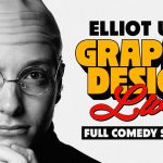 Elliot Ulm | Graphic Design LIVE! (Full Comedy Special)