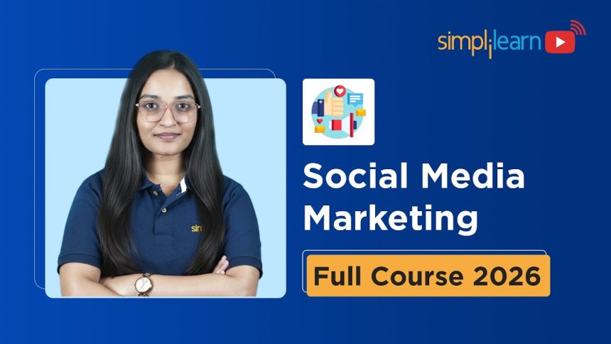 Social Media Marketing Course 2026 [FREE] | Social Media Marketing For Beginners | Simplilearn