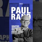 Paul Rand: Graphic Designers You Should Know About