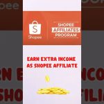 Shopee Affiliate Program Tutorial |Earn Extra Income Online thru Commission #affiliatemarketing