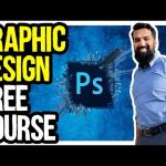 Free Graphic Design Course for Beginners | Adobe Photoshop | Under 30 Minutes (BUSINESS IDEA)